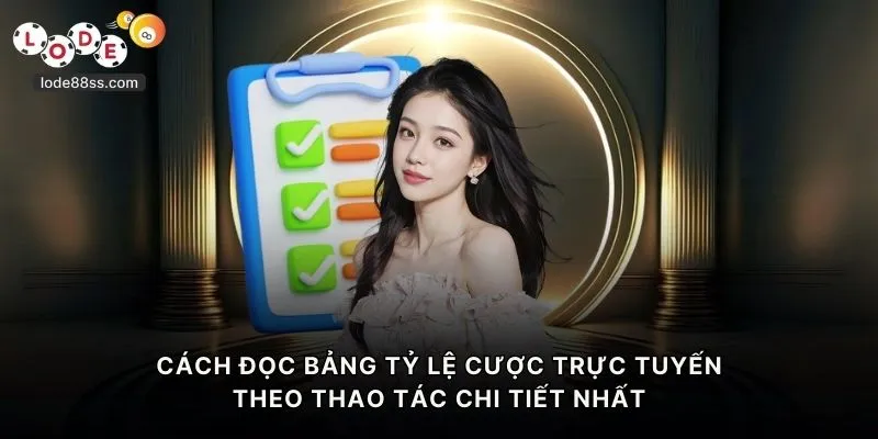 Cách đọc bảng tỷ lệ cược trực tuyến theo thao tác chi tiết nhất